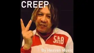 Heaven Music - Creep / Para el viejito