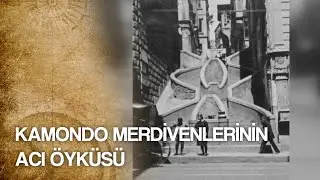 Kamondo Merdivenleri Niçin Yaptırılmıştır? - Tarihte Yürüyen Adam