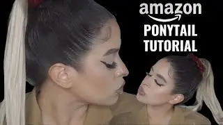 HOW TO: High Ponytail With Clip In Extensions From Amazon
