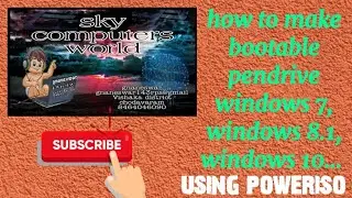 how to make bootable pendrive windows 7,8.1,10 using poweriso