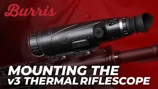 Mounting Your Thermal Riflescope | BTS35 v3