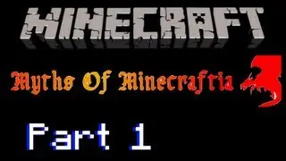 Myths of Minecraftia - Part 1