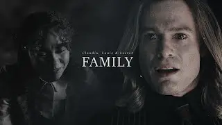 • Claudia, Louis & Lestat || Family [S2]