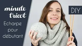 MINUTE TRICOT - Echarpe au point de riz pour débutant - Alice Gerfault