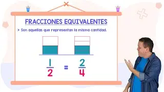 FRACCIONES EQUIVALENTES ✌️