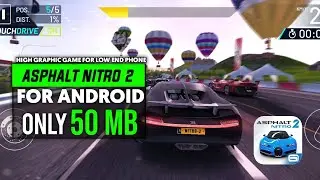 Asphalt Nitro 2 APK Download | 50MB High Graphics Game For Low End Phone | Gameplay | OFFLINE