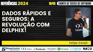 Transforme seu Desenvolvimento com a Delphix: Acelerando a Entrega de Dados Seguros