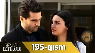 Sevgi Iztirobi 195-qism (O'zbek tilida) PREMYERA