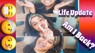 LIFE UPDATE I Coming back to youtube 👍🏽