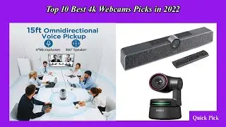 Top 10 Best 4k Webcams Picks in 2022