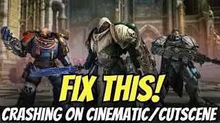 Fix Space Marine 2 Crashing on Cinematic/Cutscene