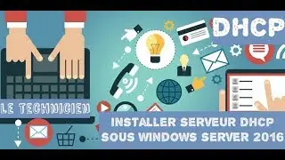COMMENT INSTALLER UN SERVEUR DHCP SOUS WINDOWS SERVER 2016 - #14