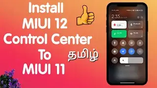 MIUI 12 Control Center to MIUI 11 in Tamil || Install