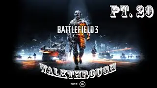 Battlefield 3 Walkthrough Part 20: It's All Over