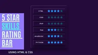 Five Star Skills Rating Bar Using HTML and CSS