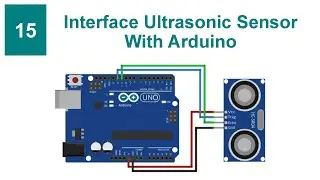 Interface Ultrasonic Sensor With Arduino | Tutorial 15 | Proteus Simulation