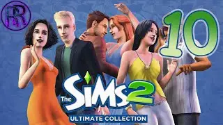 The Sims 2 - Прохождение - Часть 10
