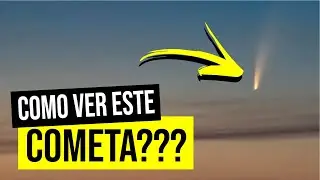 COMO VER O COMETA C2020 F3 (NEOWISE) NO BRASIL