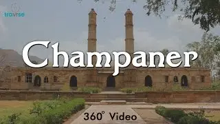 Champaner - A VR Experience | Gujarat Tourism | 360° Video