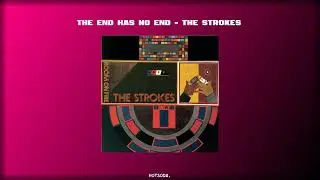 The Strokes - The End Has No End (1 Hour)