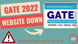 GATE 2022 Website not Working | Last Date of Registration | IIT Kharagpur | GATE Website Down