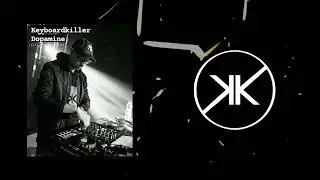Keyboardkiller - Dopamine (Original Mix) [UNRELEASED]
