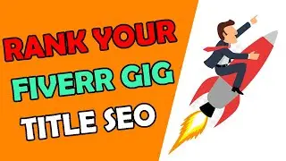 Fiverr Gig Title SEO || Gig Title On Fiverr