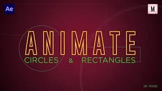 Animate Circles & Rectangles in 5 minutes | After Effects Tutorial | In Hindi