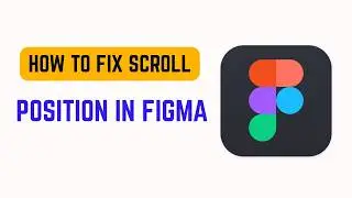 How to Fix Scroll Position in Figma – Prototype Scrolling, Overflow & Sticky Fix