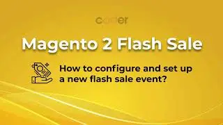 Magento Flash Sale | How to configure & set up a new flash sale event?