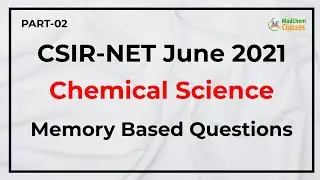 CSIR NET Chemical Science June 2021 Question Paper Memory Based Questions NET June 2021 Answer Key