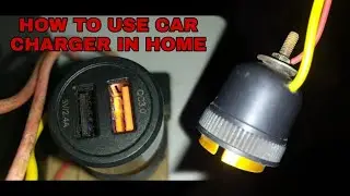 How to use car charger in home,!!for  Quick Charge your'mobile