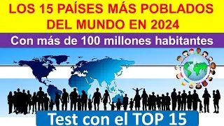 Paises mas poblados del mundo 2024