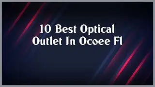Top 10 Optical Outlet In Ocoee Fl