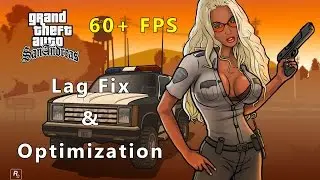 GTA - San Andreas Lag Fix (UPDATED 8/13/2016)