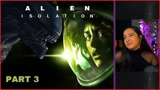 Alien: Isolation | Part 3 | First Playthrough | Let's Play w/ imkataclysm