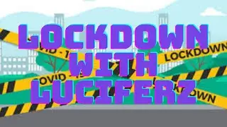 LOCKDOWN KI DUNIYA | Luciferz