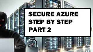 Step by Step -Securing Azure Databases - Part 2