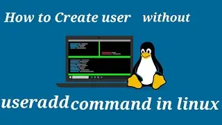 How to create user without useradd command in Linux || linux tricks || Khusumasha || Useradd command