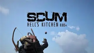 [4K, 60FPS] SCUM 0.85 Single Player - EP 11