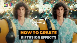 Create stunning diffusion effects without a physical filter in Final Cut Pro