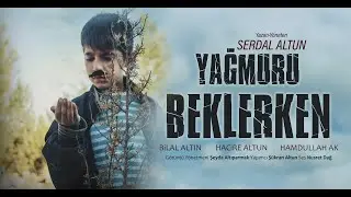 Yağmuru Beklerken (Kısa Film)