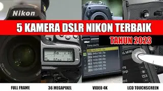 5 Best Nikon DSLR Camera Recommendations for 2023