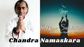 Moon Salutation | Chandra Namaskara Yoga, slightly modified | Ajan Yogi #yoga #chandraNamaskar