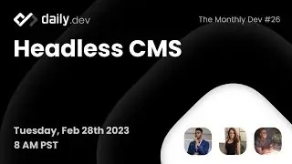 Headless CMS - The Monthly Dev #26