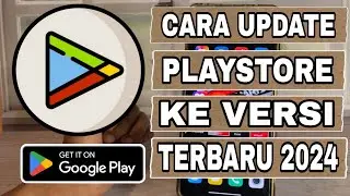 Cara Update Google Play Store Ke Versi Terbaru 2024