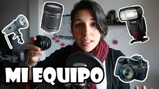MI EQUIPO FOTOGRÁFICO | 2019
