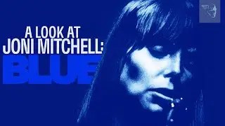How Joni Mitchell Paved The Way For Music About Mental Health