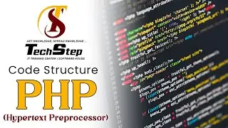 Lecture 6 | Code Structure of PHP | TechStep Sahiwal