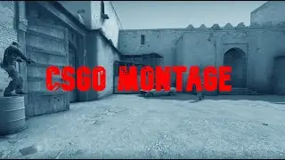 CSGO MONTAGE